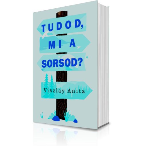 Tudod, mi a sorsod?